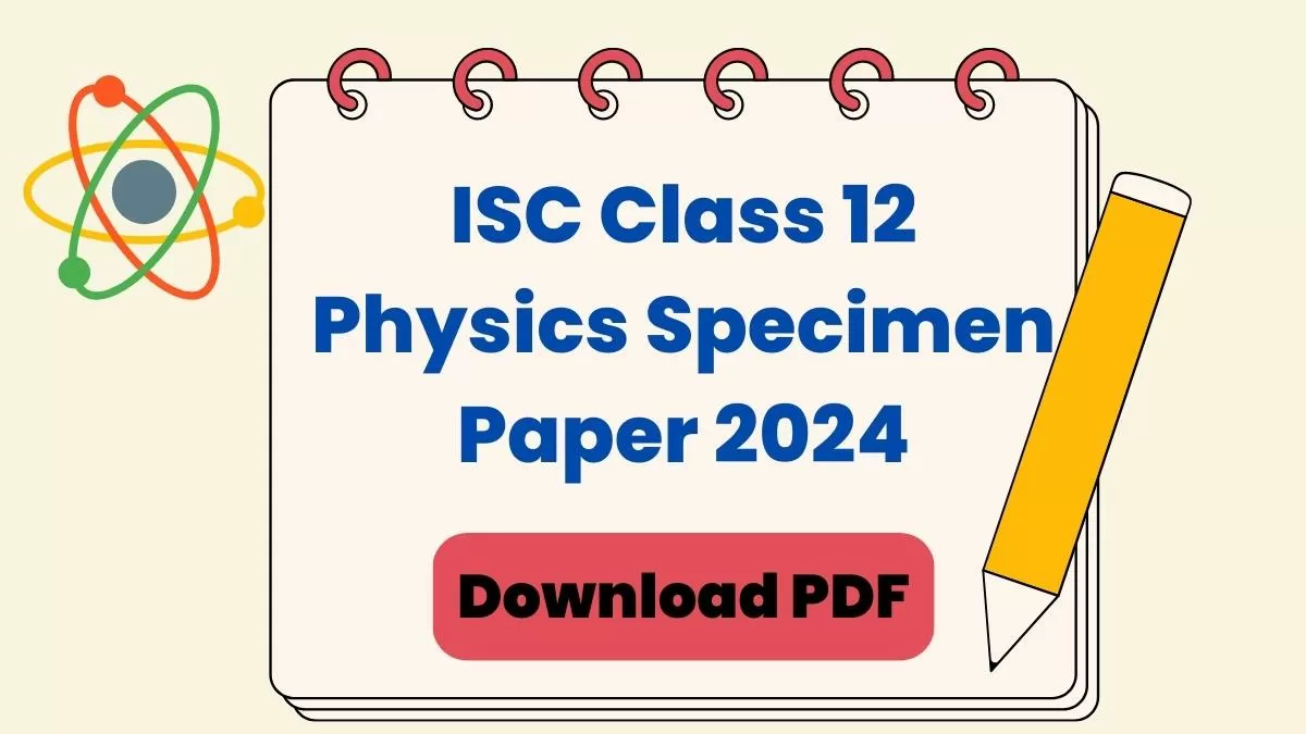 ISC Specimen Paper 2024: CISCE Class 12 Sample Paper 2023-24, Download PDF