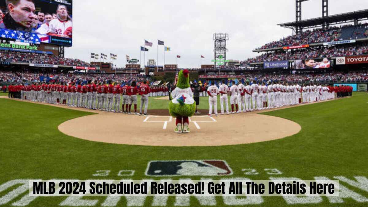 MLB 2024 Scheduled Released! Get All The Details Here