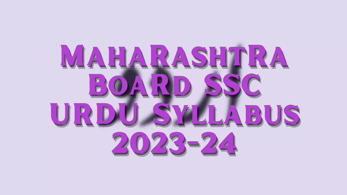 Maharashtra State Board HSC Urdu Syllabus 2023: Download Syllabus in PDF format