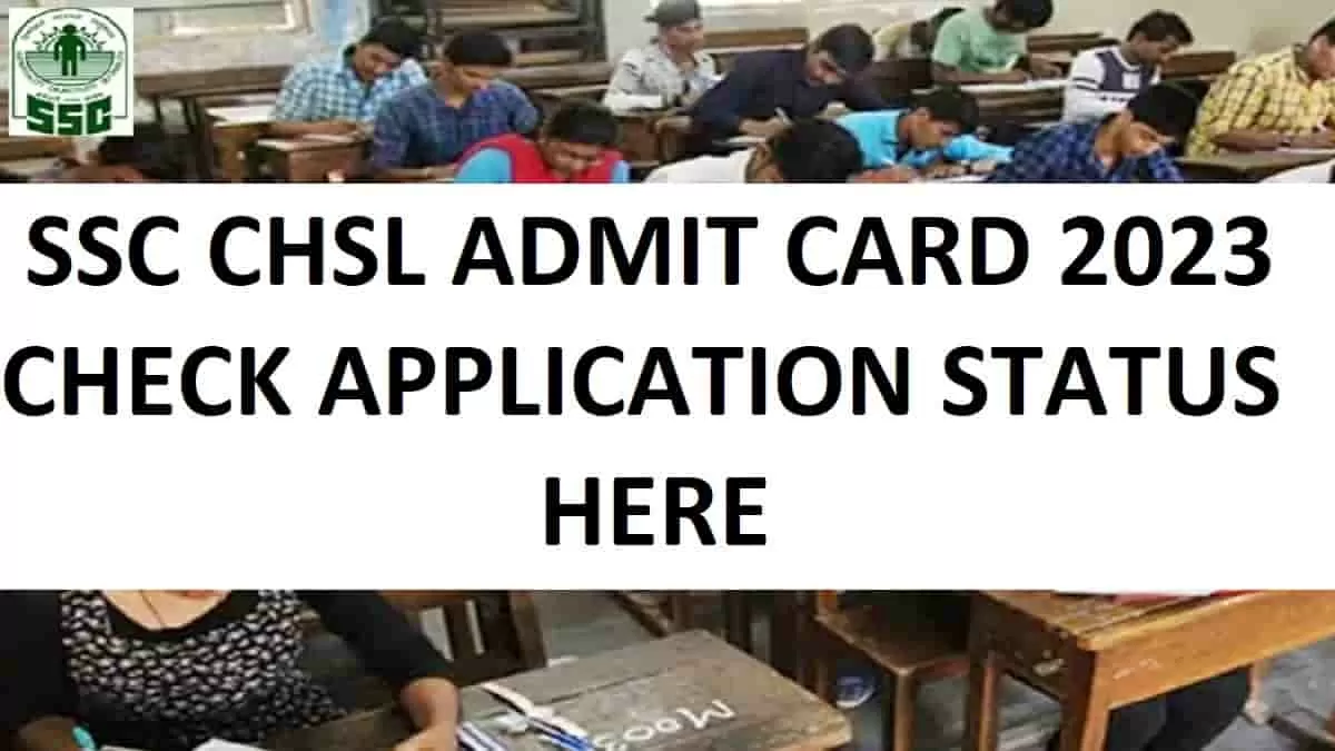 SSC CHSL Admit Card 2023 Application Link Available at KKR on ssckkr