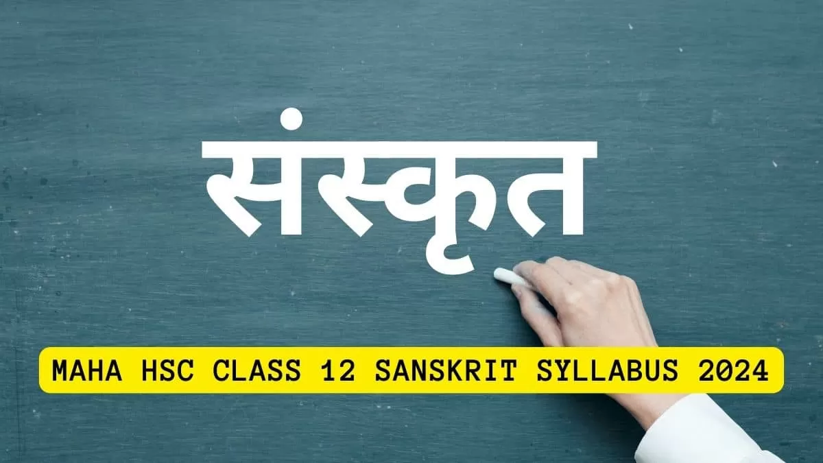 Maharashtra State Board HSC Sanskrit Syllabus 2023: Download Syllabus in PDF format