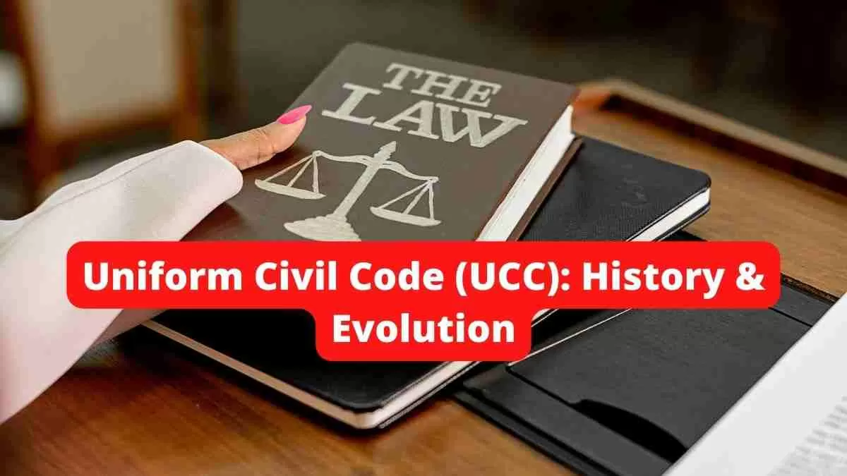 Uniform Civil Code (UCC): History & Evolution. All You Need To Know