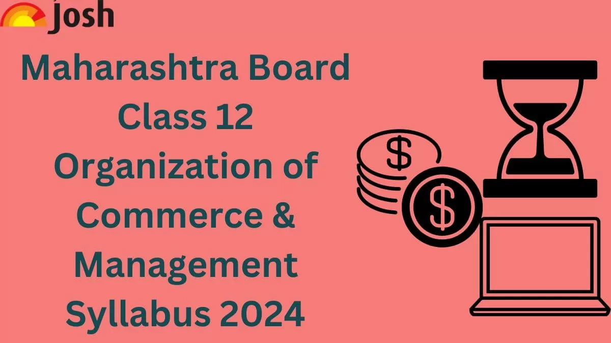 Maharashtra State Board HSC Organization of Commerce and Management Syllabus 2024: Download PDF