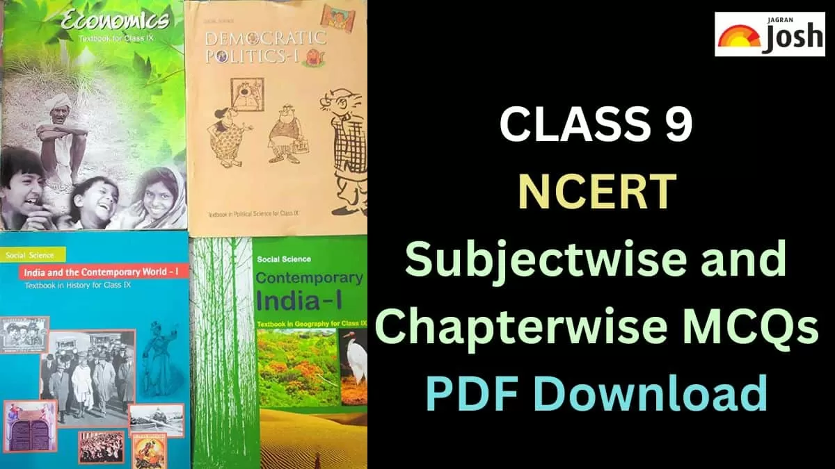 Comprehensive MCQs of NCERT Class 9 History, Political Science, Geography, and Economics: Chapterwise and Subjectwise Revised Syllabus Download PDF 2023 - 2024