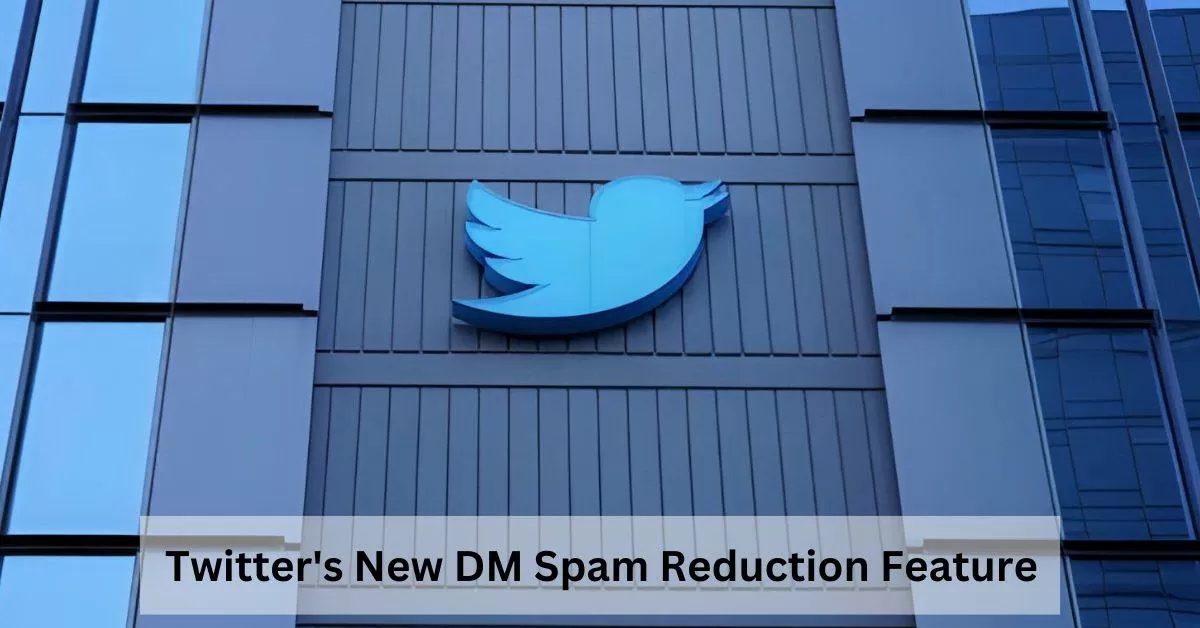 What is Twitter's New Feature to Reduce Spam Messages