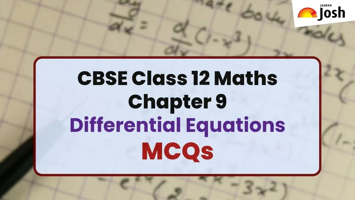CBSE Class 12 Maths Chapter 9 Differential Equations MCQs