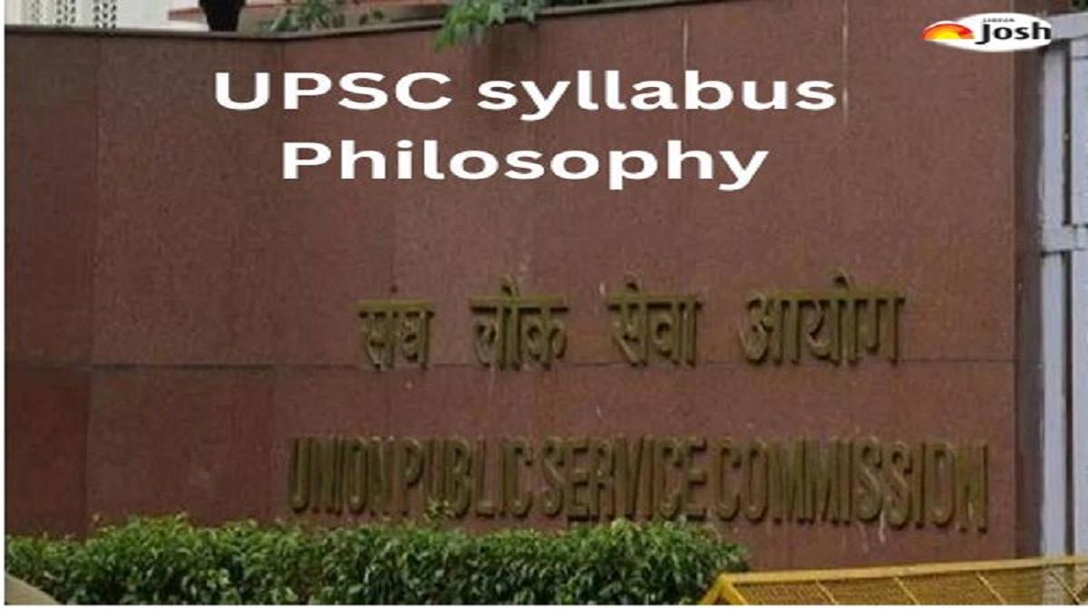  UPSC Philosophy Mains Syllabus 2023: Download PDF for Mains Exam