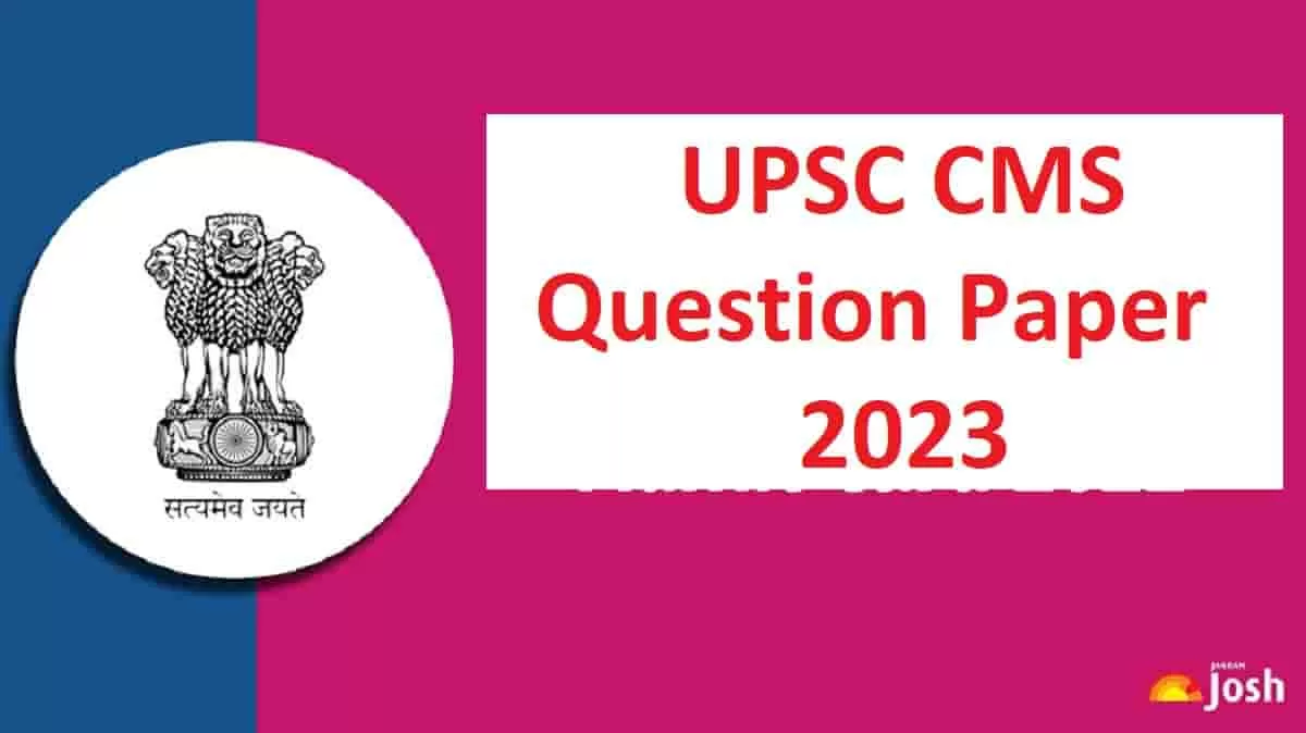 UPSC CMS Question Papers 2023
