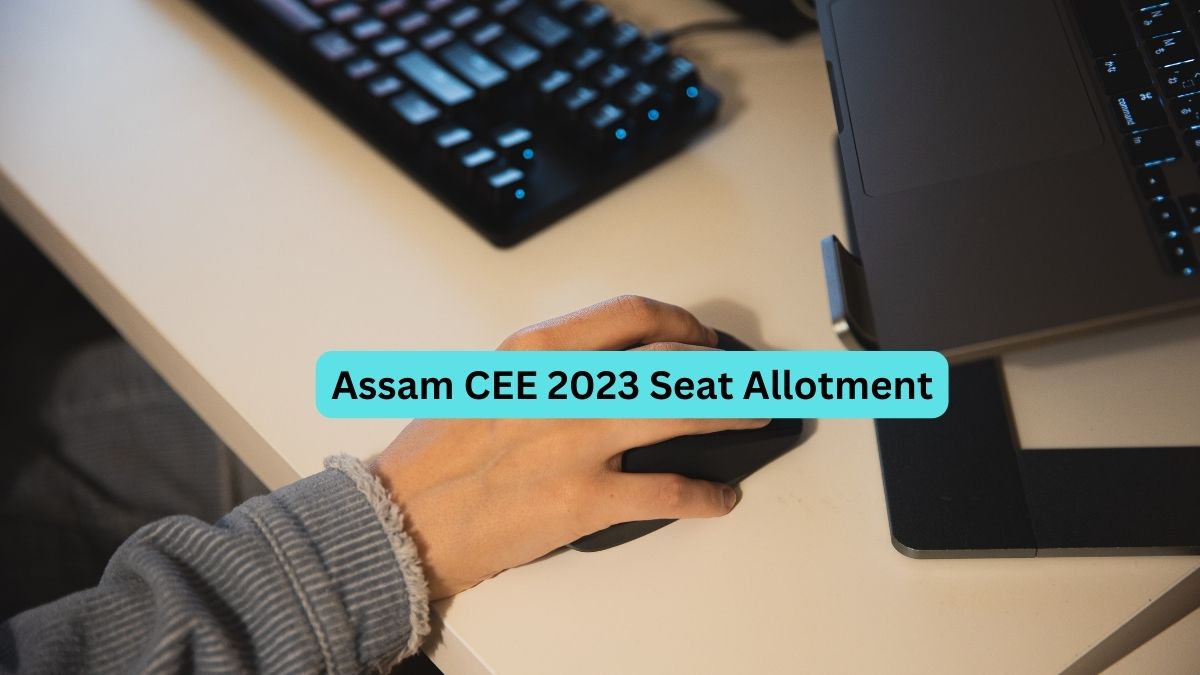 Assam CEE 2023 Seat Allotment Released for Round 1; Get Direct Link