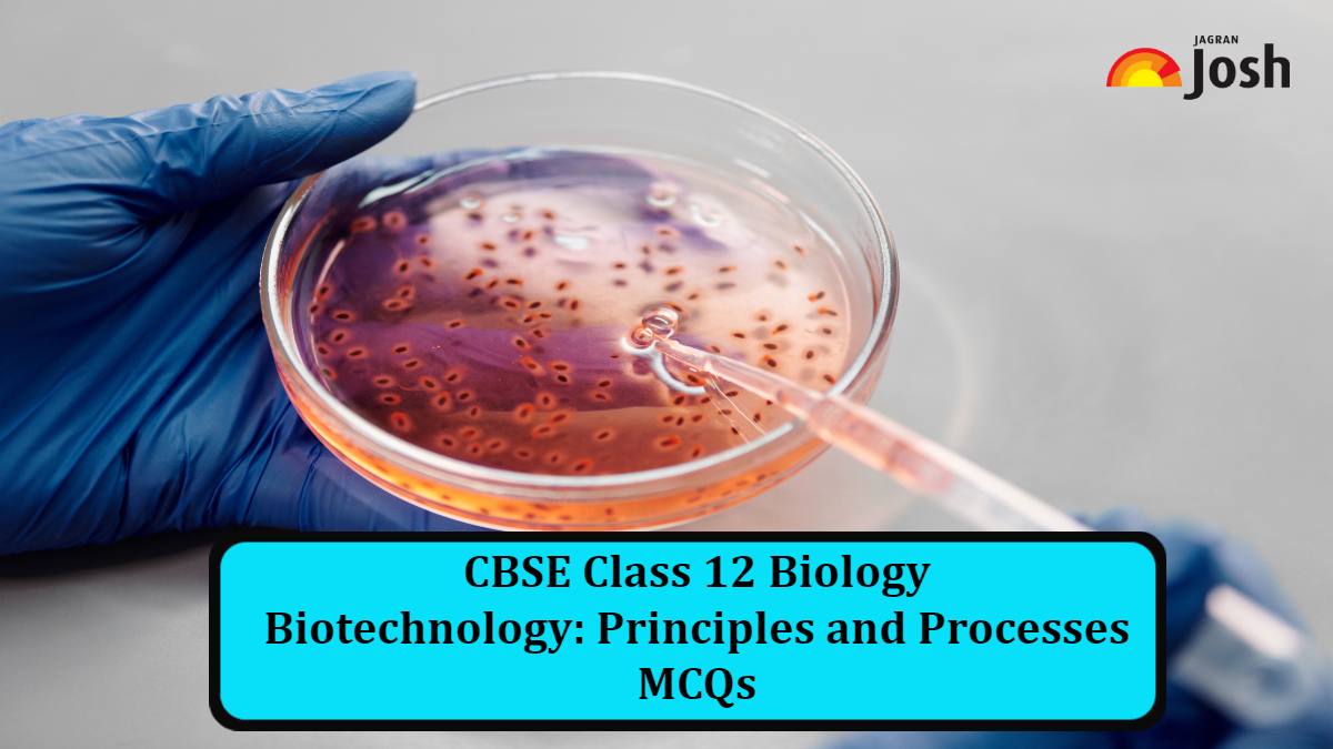Download MCQs PDF for CBSE Class 12 Biology Chapter 9 Biotechnology: Principles and Processes