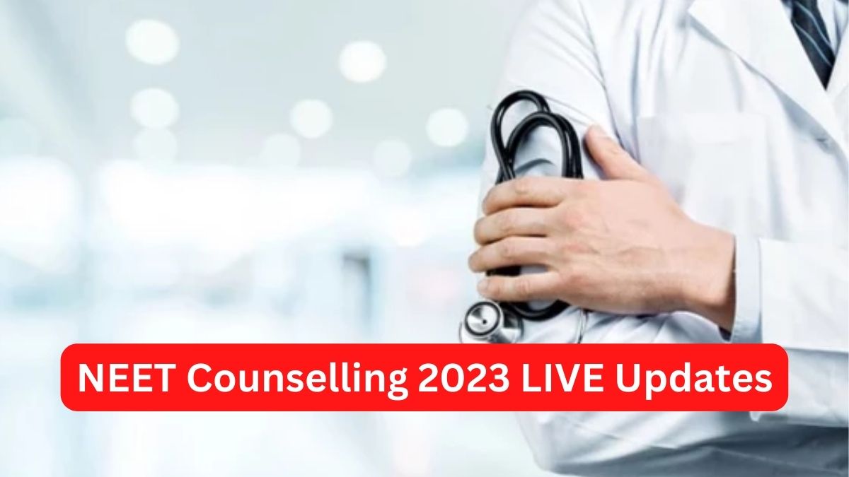 NEET Counselling 2023 Live Updates: Check Here NEET UG Counselling ...