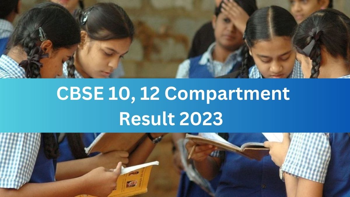 CBSE Compartment Result 2023 Date: Check When And Where To Download ...