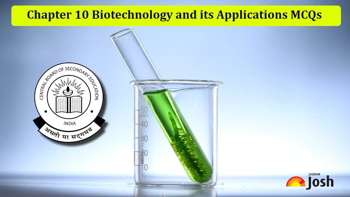 Download MCQs PDF for CBSE Class 12 Biology Chapter 10 Biotechnology and its Applications