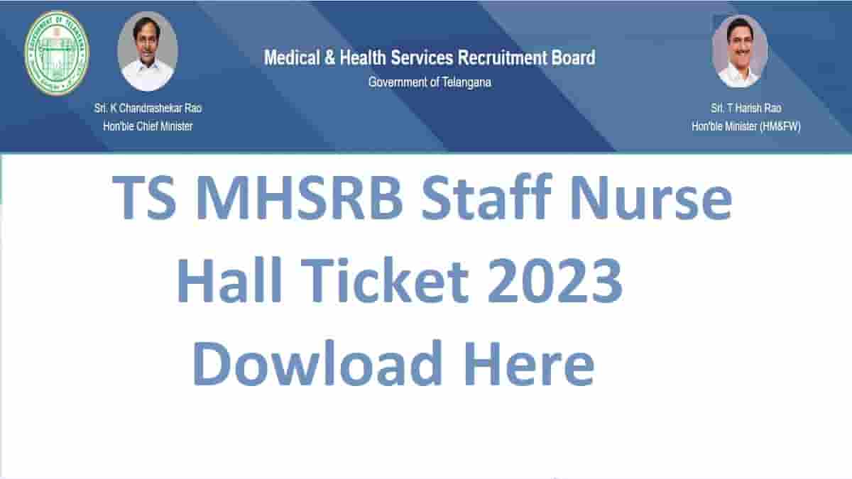Download TS MHSRB Staff Nurse Hall Ticket 2023; Admit Card Available at mhsrb.telangana.gov.in, Check Link Here