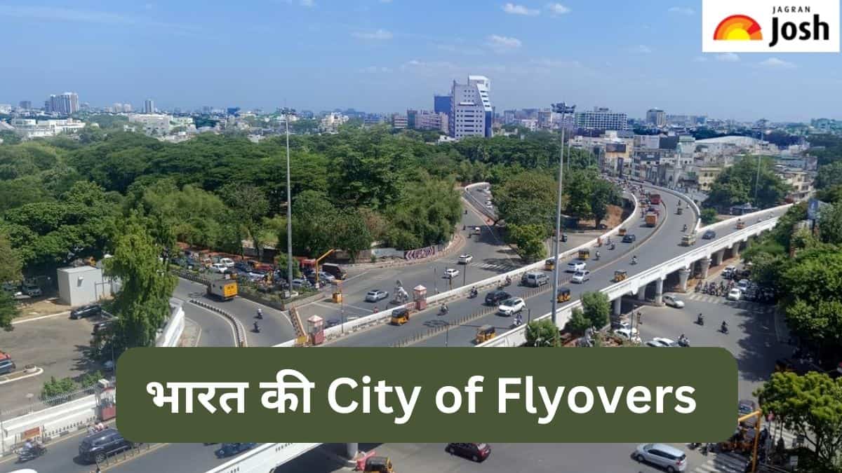 भारत के किस शहर को बोला जाता है City of Flyovers, जानें 