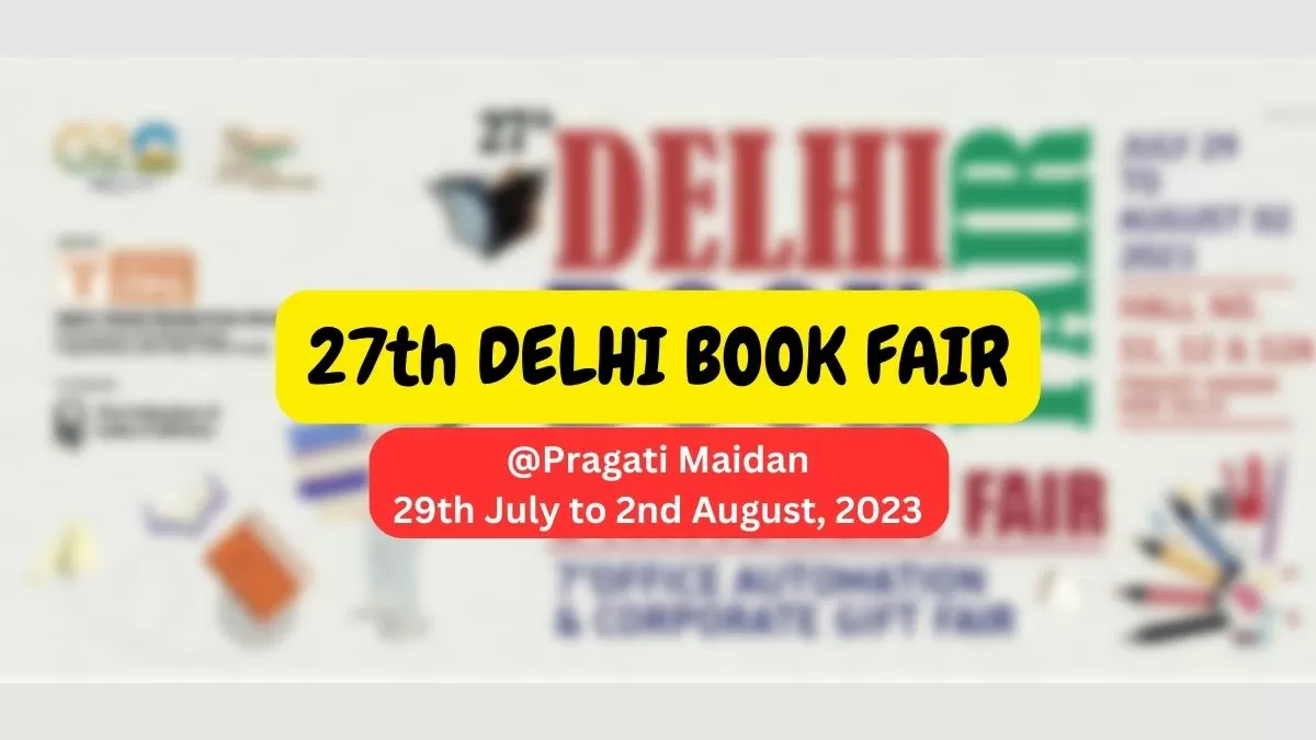 Delhi Book Fair 2023: Date, Tickets, Timings and How It Will Be Helpful for Students