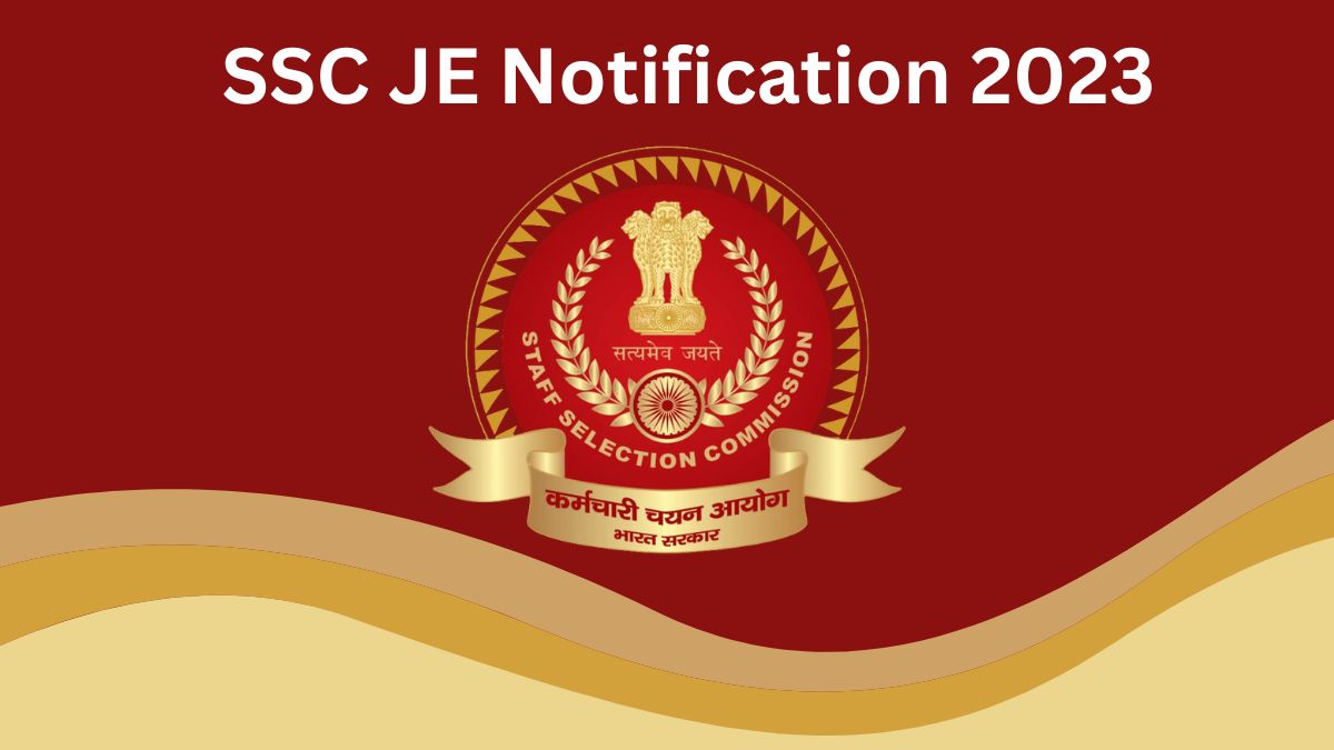 SSC JE 2023 Notification at ssc.nic.in:  जारी हुई एसएससी जूनियर इंजीनियर भर्ती की अधिसूचना, 16 अगस्त तक कर सकेंगे अप्लाई 