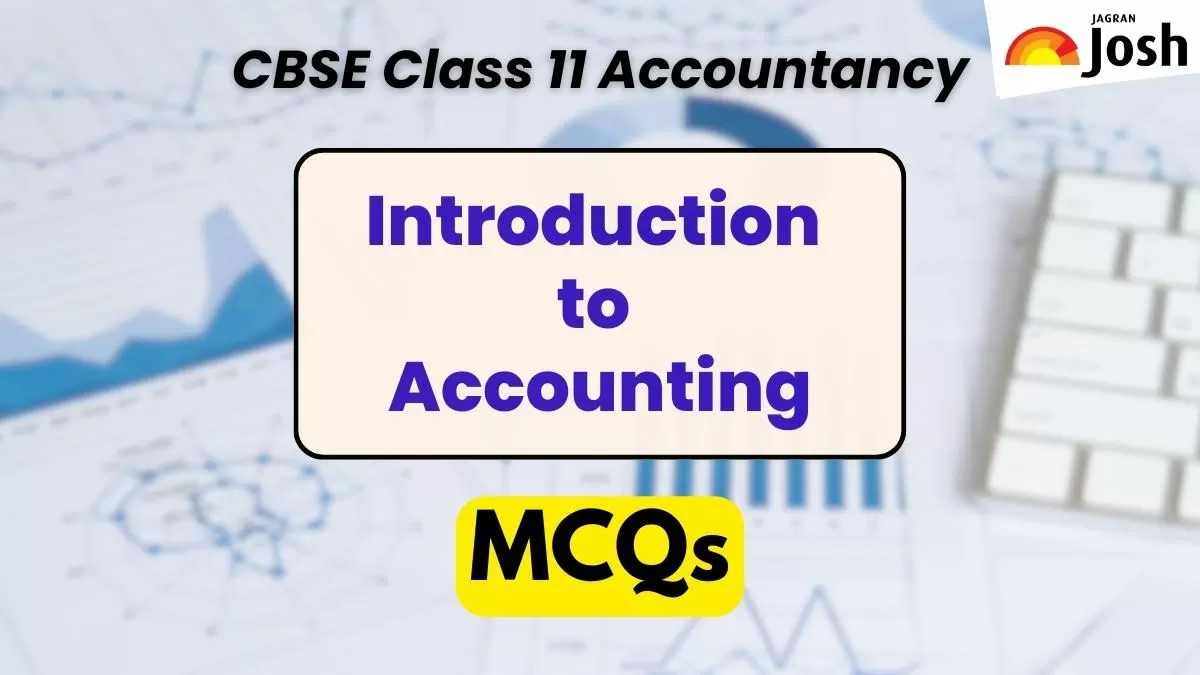 CBSE Class 11 Accountancy Chapter 1 Introduction to Accounting MCQs