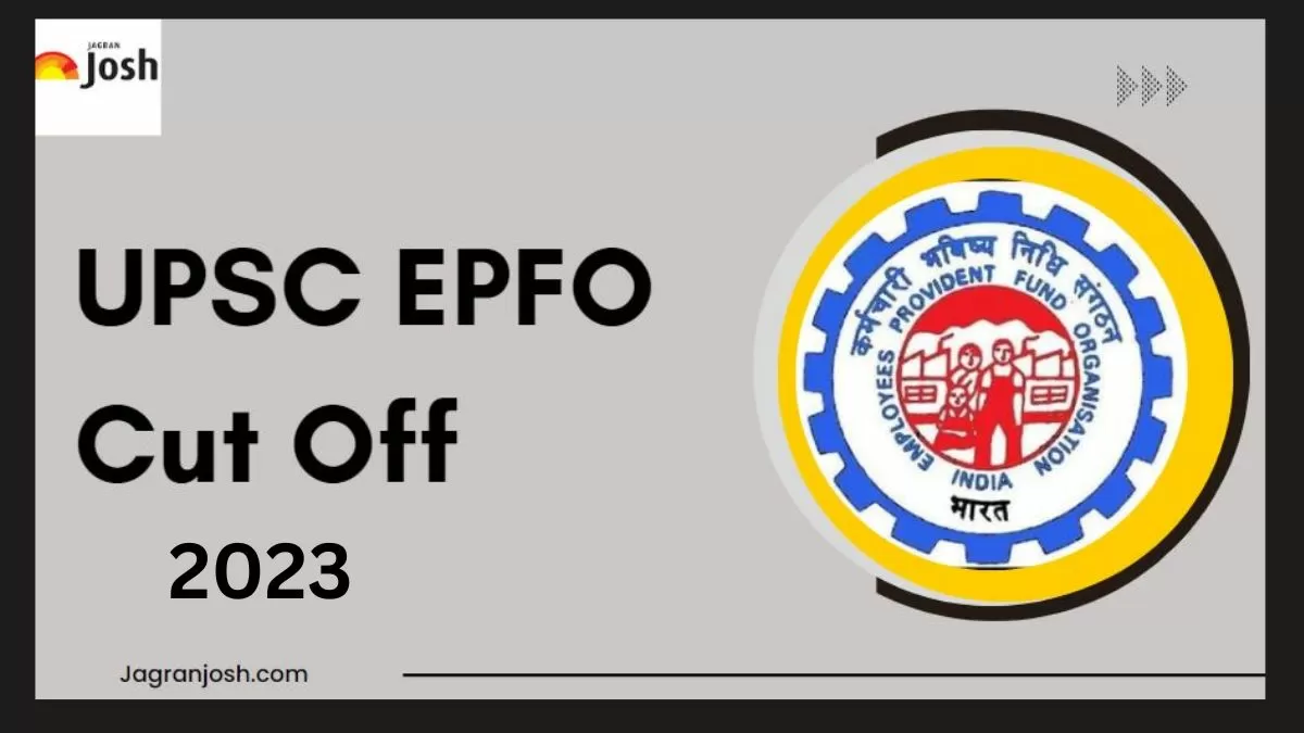 UPSC EPFO कट ऑफ मार्क्स 2023