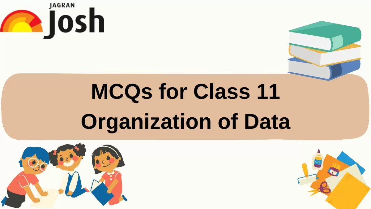 Download CBSE Class 11 organization  of Data  MCQs