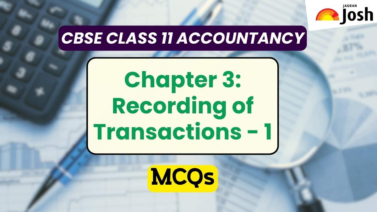 CBSE Class 11 Accountancy Chapter 3 Recording of Transactions 1 MCQs