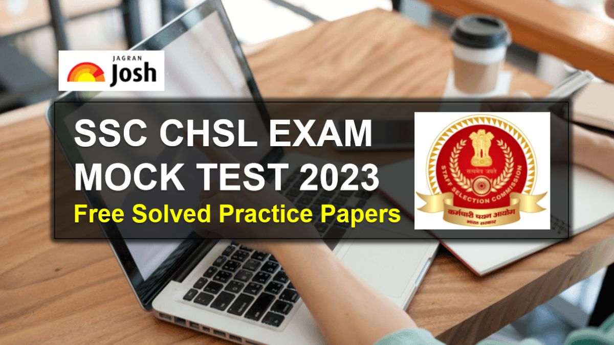 SSC CHSL Exam Mock Test 2023 Free Online: Practice Tier 1 Subject-wise ...