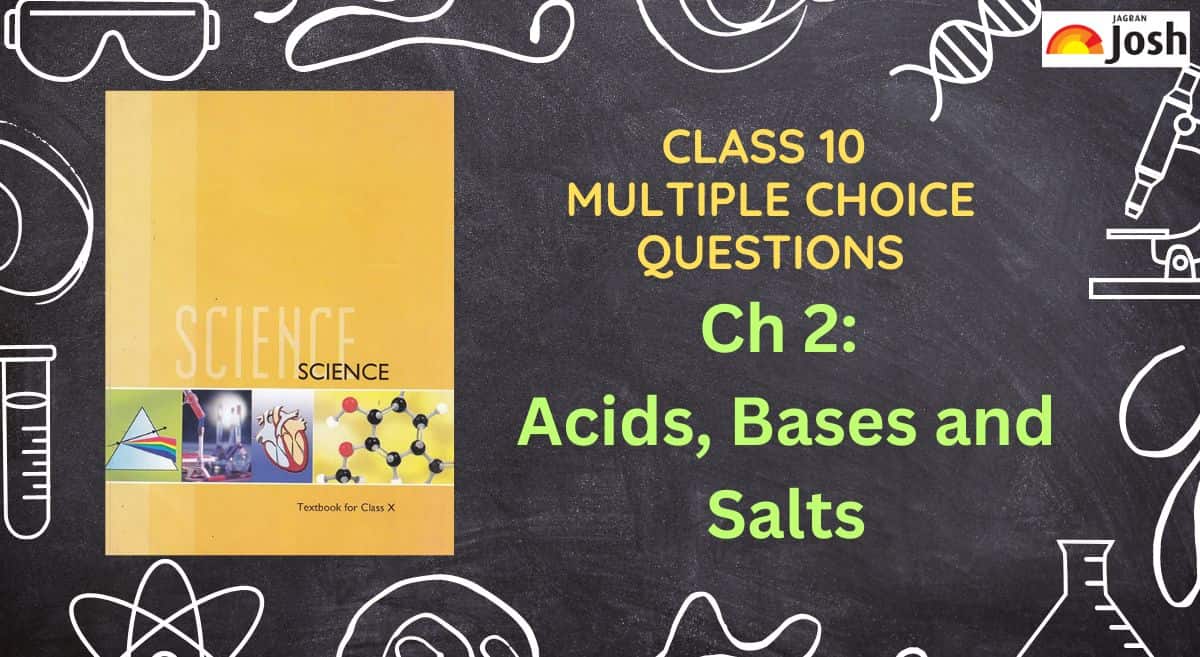 Acids, Bases And Salts Class 10 NCERT MCQs: Science Chapter 2 Multiple ...