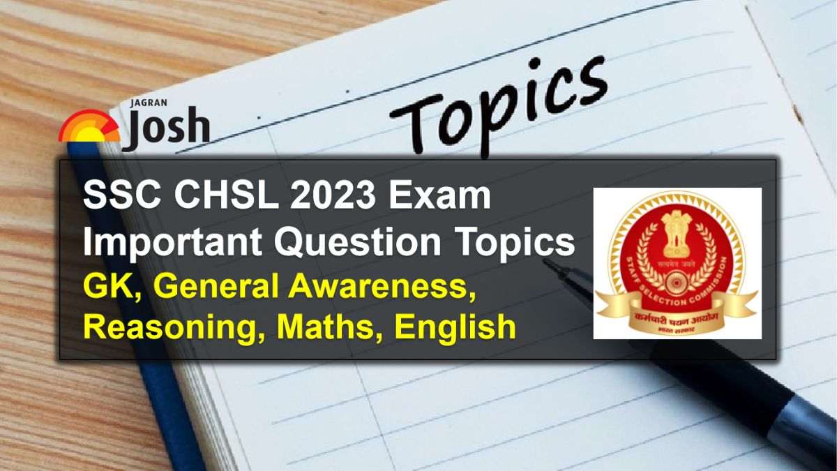 SSC CHSL Tier 1 Exam 2023 Important Question Topics