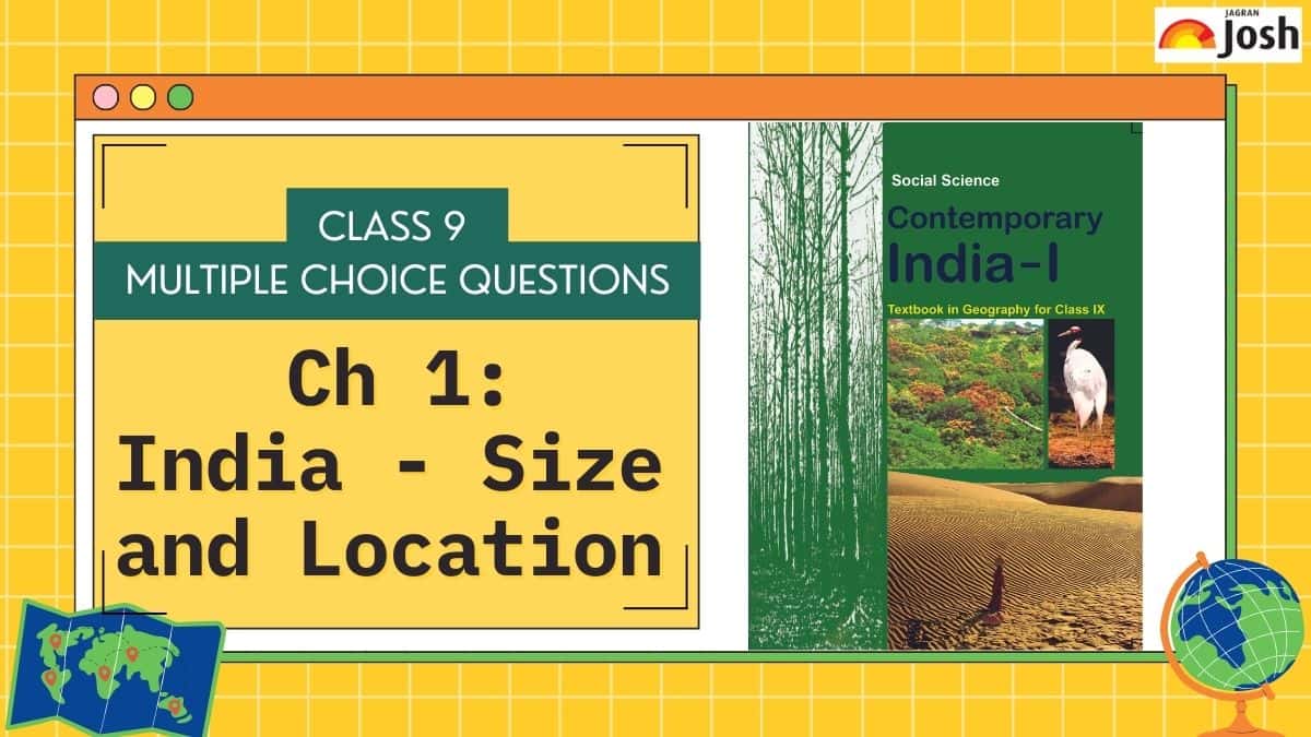 CBSE Geography Ch - 1: India - Size and Location Class 9 MCQs PDF Download