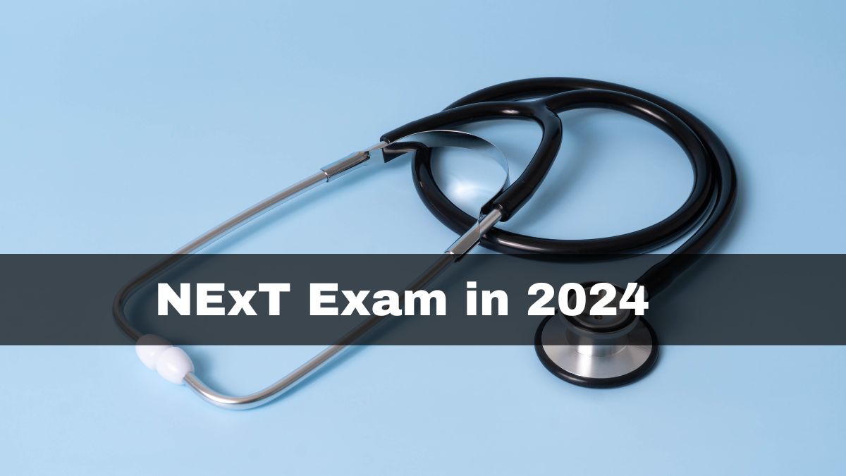 NExT Exam to be Implemented in 2024