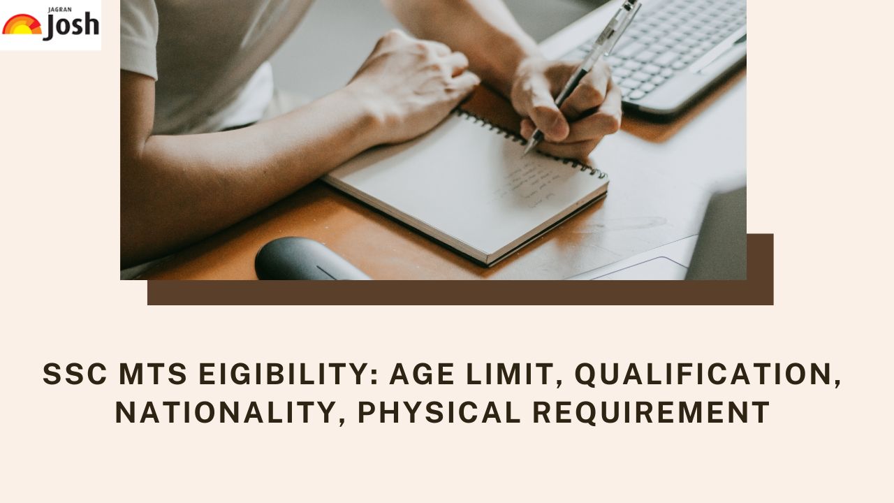 SSC MTS Eligibility Criteria 2023:Age Limit, Qualification, Physical Requirement