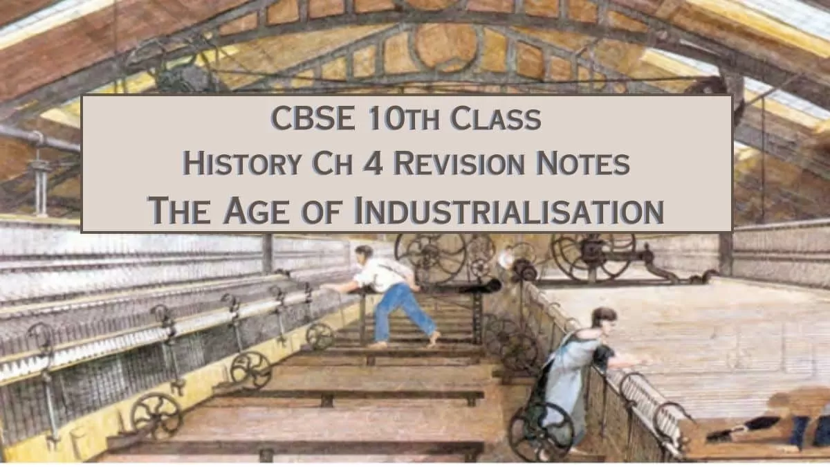 Download CBSE Class 10 History Chapter 4 Age of Industrialisation Notes PDF