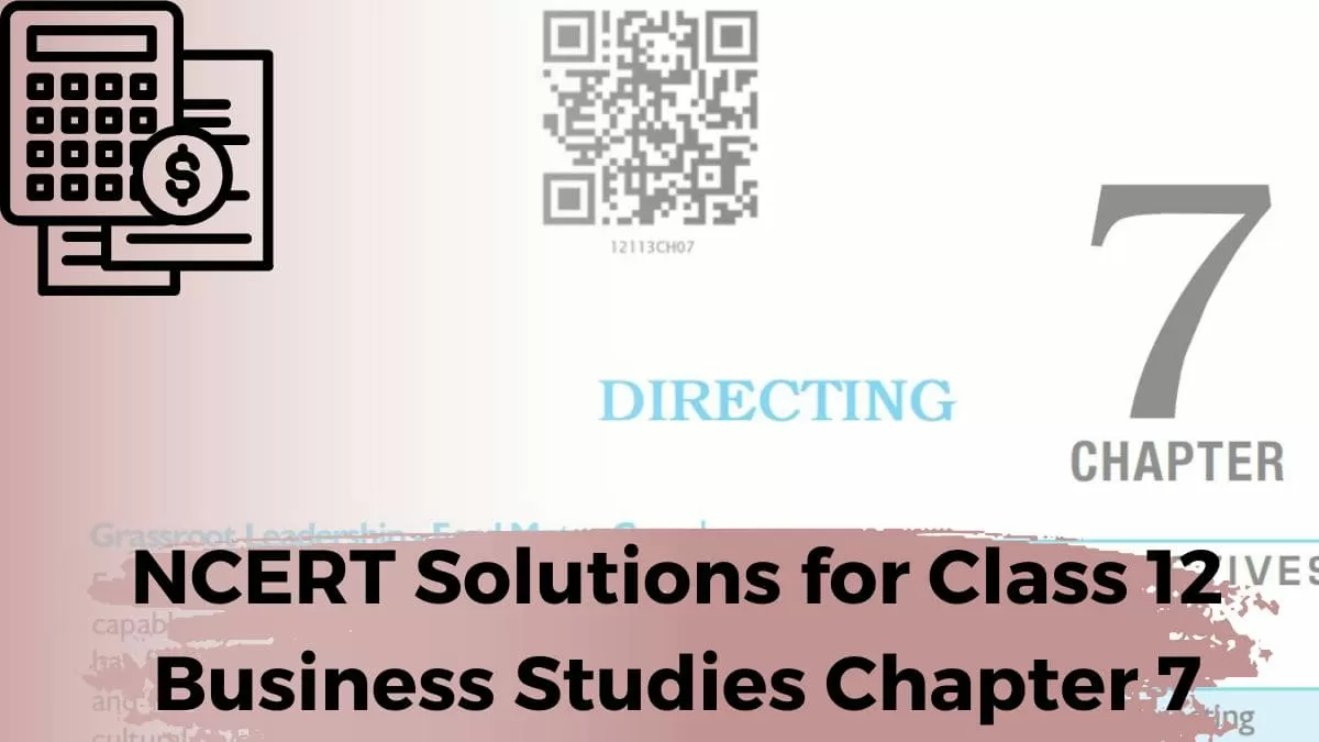 NCERT Solutions for Class 12 Business Studies Chapter 7 Directing