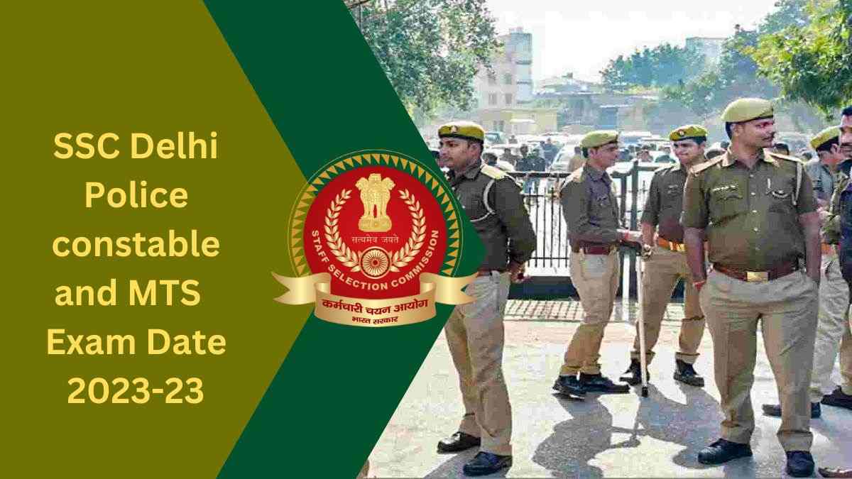 Delhi Police Consatble and MTS Exam Dates 202324 Release जारी हुई