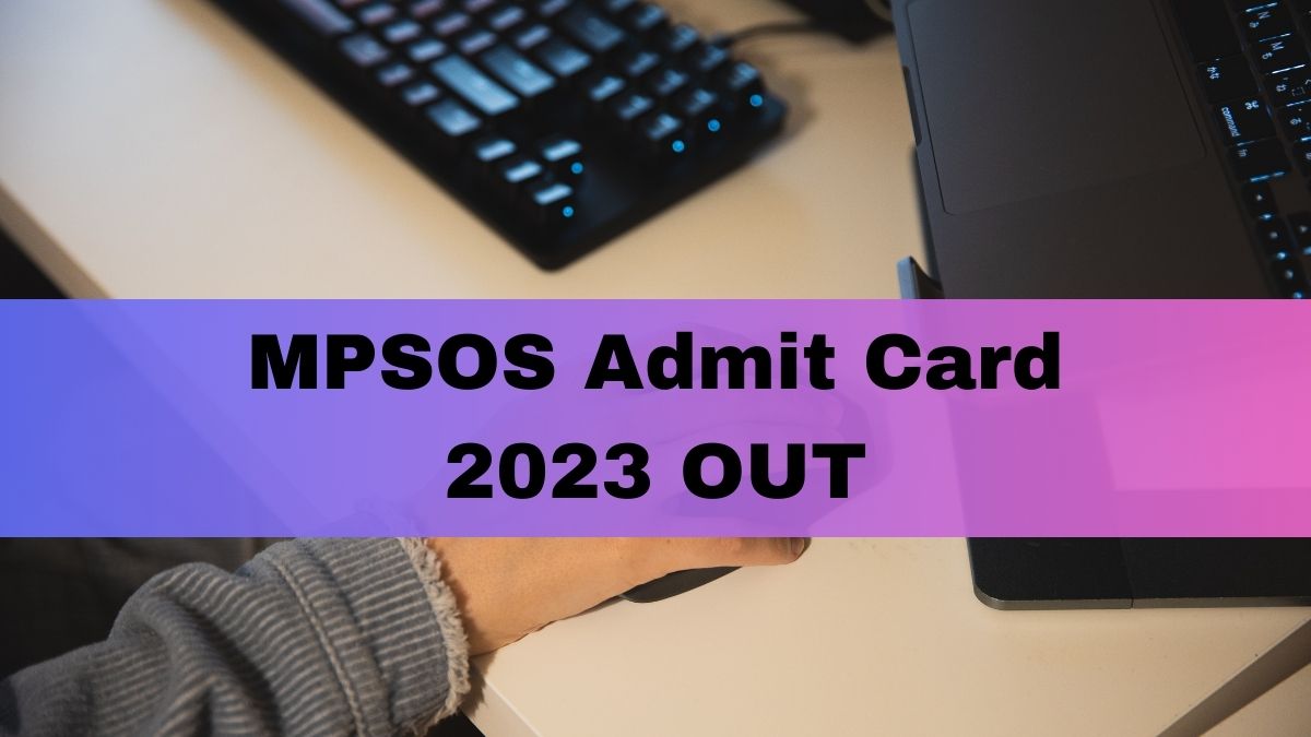 MPSOS Admit Card 2023 Released