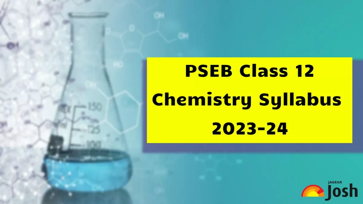 Download PSEB Class 12 Chemistry Syllabus 2023-24 in PDF