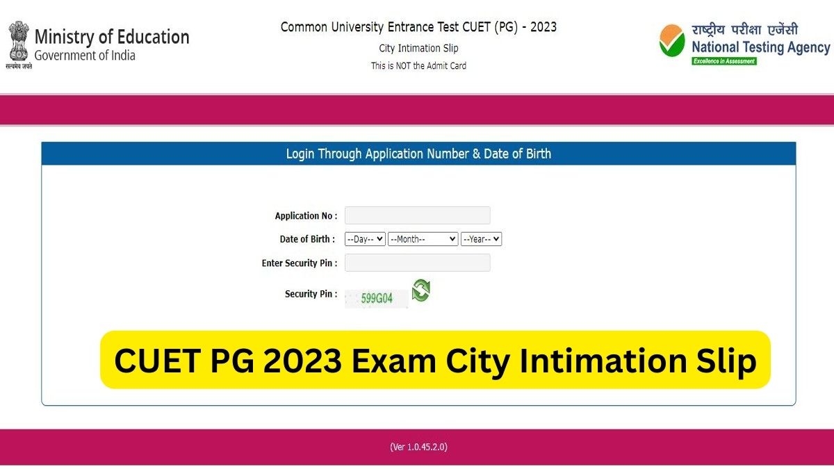 CUET PG City Intimation Slip 2023 Out, Get CUET PG Exam City Slip Download Link Here