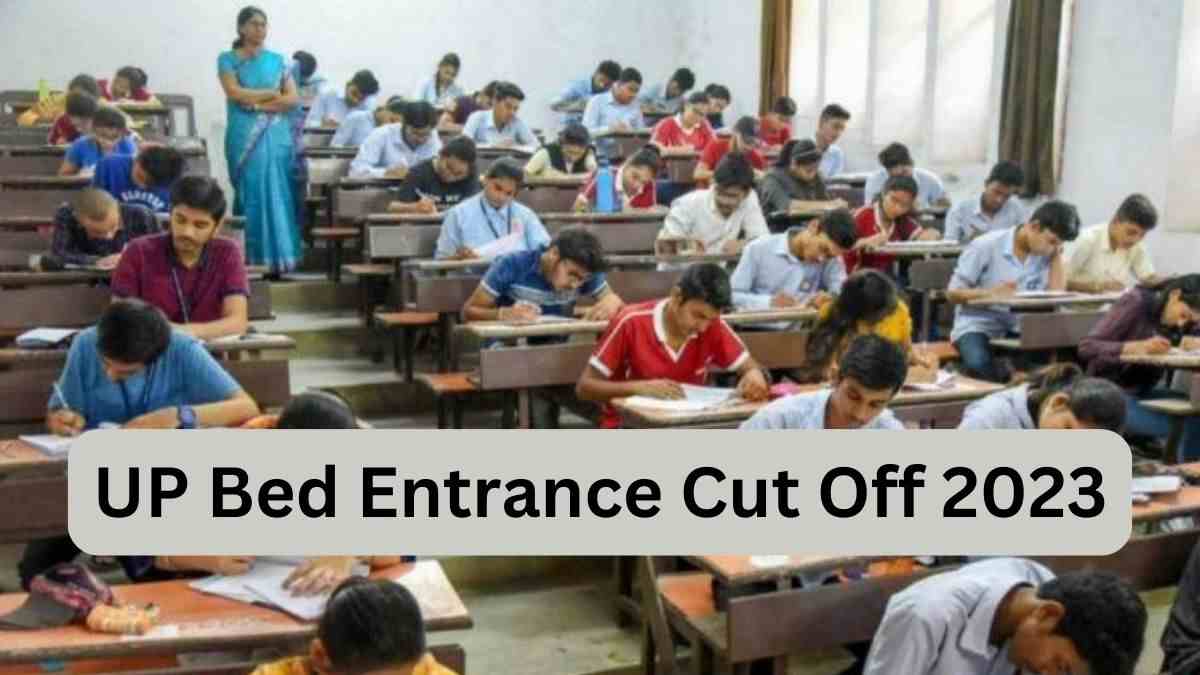UP Bed Exam Analysis,Cut-Off 2023: जाने कैसा आया इस बार यूपी बी.एड का पेपर और कितनी जा सकती है कट ऑफ ?