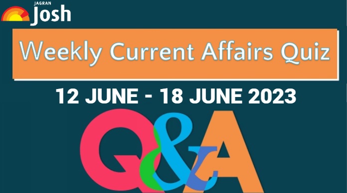 Weekly Current Affairs Questions And Answers 12 June To 18 June 2023 1413