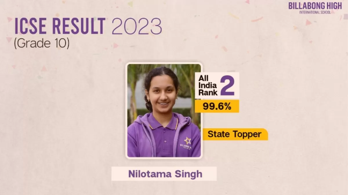 ICSE Board Exam Class 10 Topper 2023: Nilotama Singh, AIR 2 and Madhya Pradesh Rank 1 from Billabong High International School, Bhopal