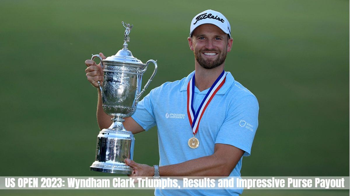 US OPEN 2023 Wyndham Clark Triumphs, Results and Impressive Purse Payout