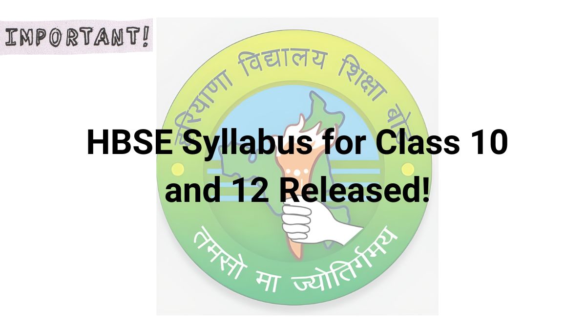 Haryana Board Syllabus 2023-24 for Class 10, 12 Released: Download Subject-wise PDFs Here!