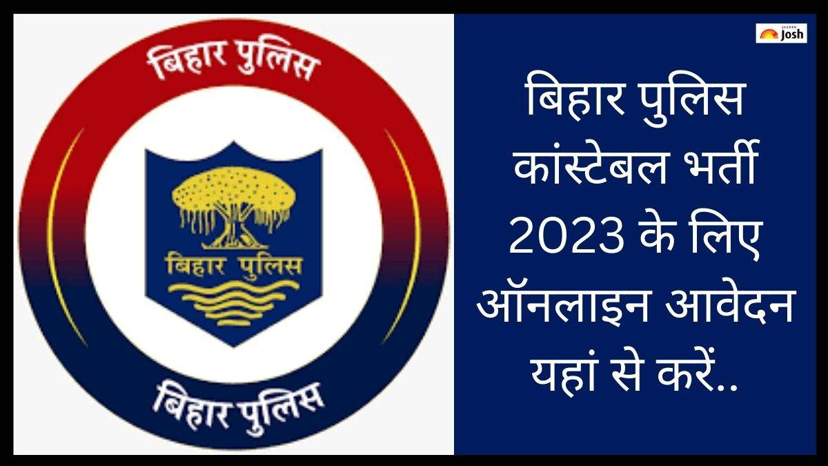 Bihar Police Constable Recruitment 2022-2023 [12000+ Posts] - Edukar India