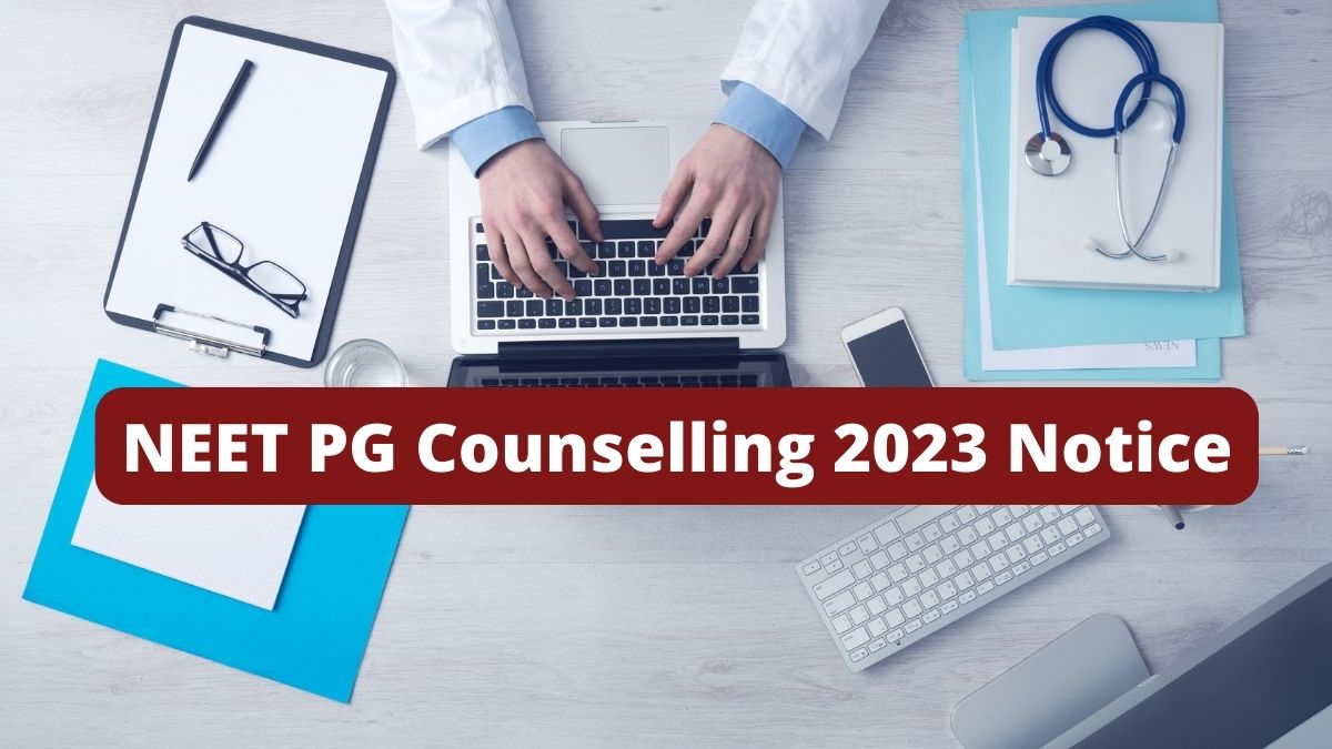 NEET PG Counselling 2023 To Start Soon, NMC Releases Important Notice ...