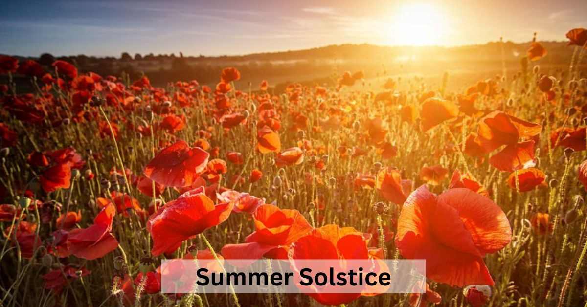 What is the Summer Solstice and Why is it called the Longest Day of the