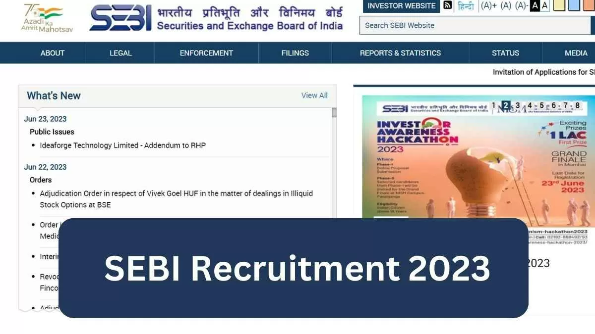 SEBI Grade A Recruitment 2023: असिस्टेंट मैनेजर पदों पर भर्ती के लिए अधिसूचना जारी, जानें कैसे और कब से करें आवेदन 