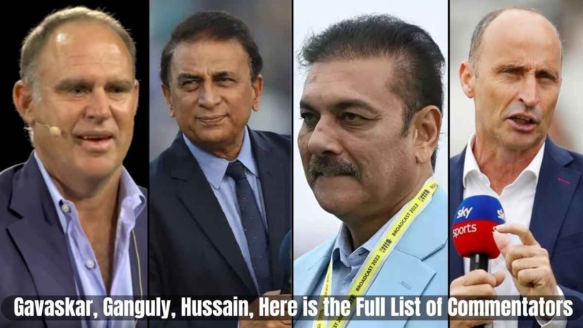 Gavaskar, Ganguly, Hussain, Here is the Full List of Commentators