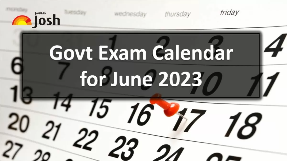 Govt Exams Calendar for June 2023: Download UGC NET, SSC, UPSC, DSSSB