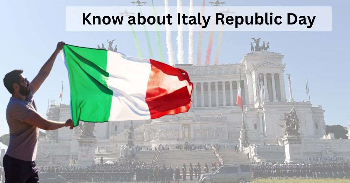 What is Italy Republic Day? Know its History and Significance