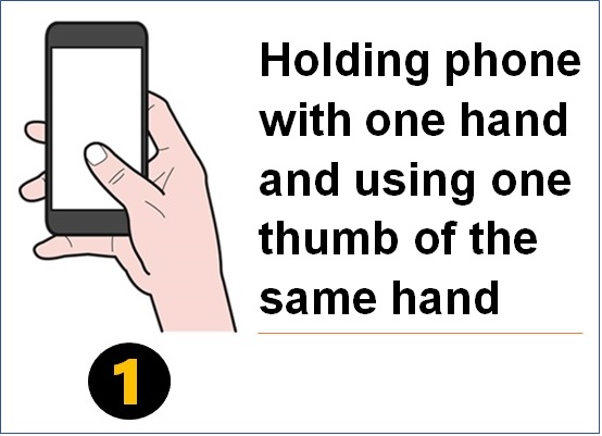 Holding phone with one hand and using one thumb of the same hand